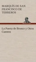 Comprar La Puerta De Bronce Y Otros Cuentos - Manuel Romero Marqu...