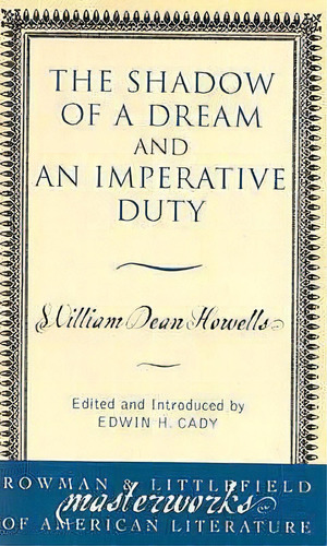 The Shadow Of A Dream And An Imperative Duty, De William Dean Howells. Editorial Rowman Littlefield, Tapa Blanda En Inglés