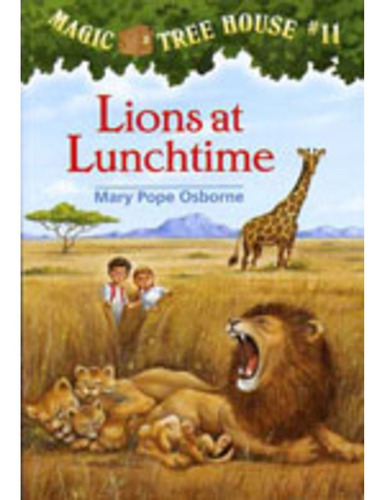 Lions At Lunchtime - Magic Tree House 11 Kel Ediciones