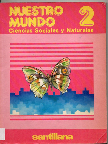 Nuestro Mundo 2 Ciencias Sociales Y Naturales - Santillana 