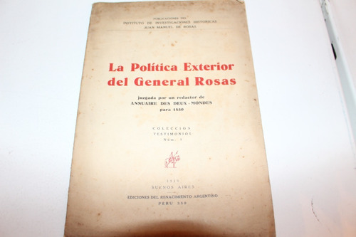La Política Exterior Del General Rosas - 1939. Zona Recoleta