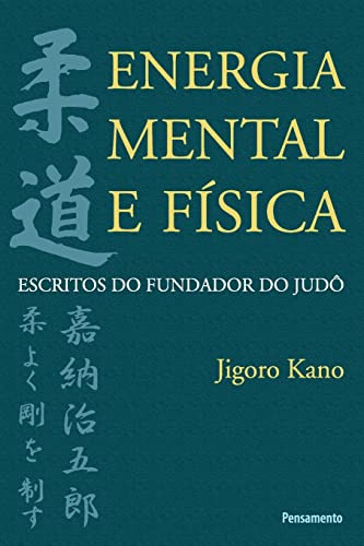 Libro Energia Mental E Física Escritos Do Fundador Do Judô D