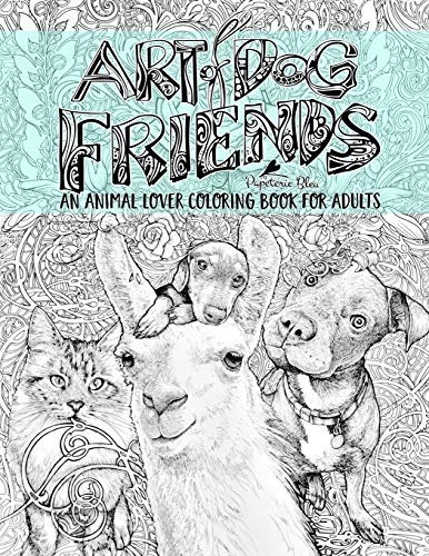 Art Of Dog Friends An Animal Lover Coloring Book For Adults