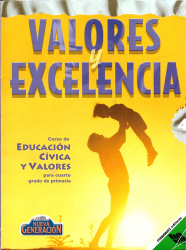 Valores Y Excelencia 4. Primaria - Perez Morales, Sandra
