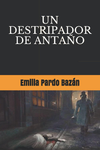 Libro: Un Destripador De Antaño (spanish Edition)