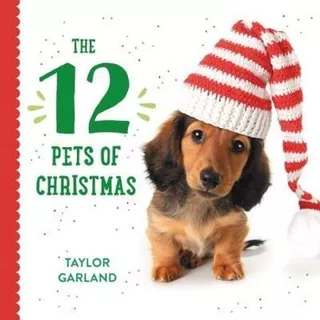 The Twelve Pets Of Christmas - Taylor Garland