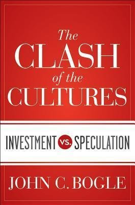 The Clash Of The Cultures : Investment Vs. Speculation - ...