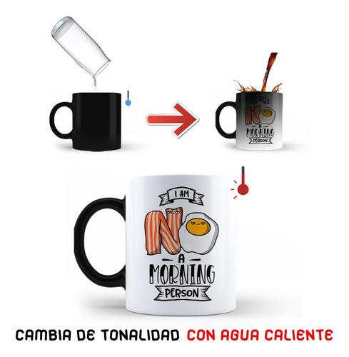 Taza Mágica 11oz No Me Gustan Las Mañanas Agua