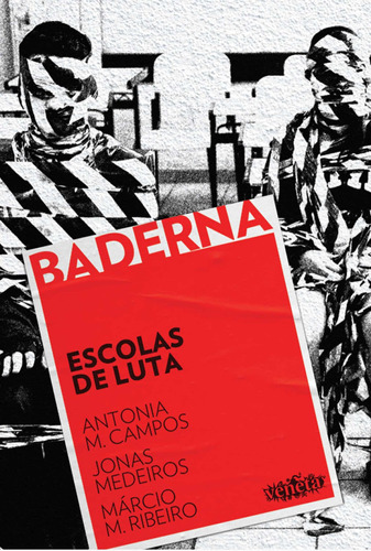 Escolas de luta, de Campos, Antonia M.. Série Coleção Baderna Editora Campos Ltda, capa mole em português, 2016