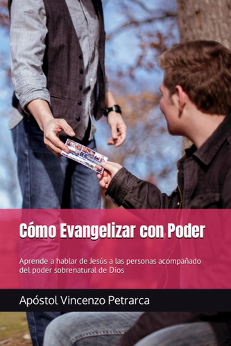 Libro: Cómo Evangelizar Con Poder: Aprende A Hablar De Jesús