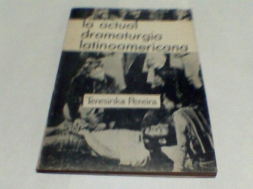 Teresinka Pereira - Actual Dramaturgia Latinoamericana (p)