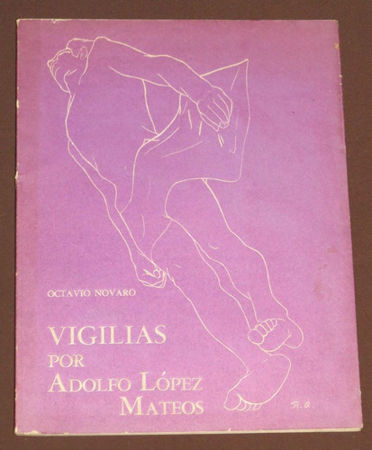 Vigilias Por Adolfo López Mateos Octavio Novaro 1970