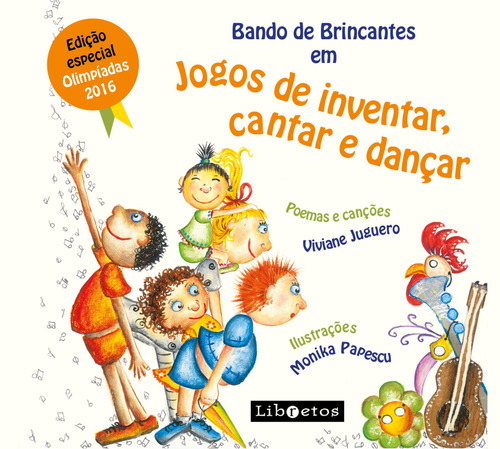 Bando de Brincantes em jogos de inventar, cantar e dançar, de Juguero, Viviane. Editora Libretos Comunicação LTDA, capa mole em português, 2016