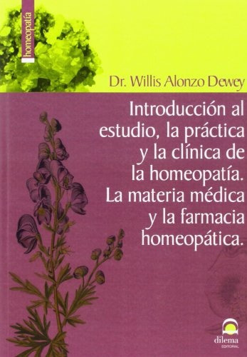 Introducción A La Homeopatía, Dr. Alonzo Dewey, Dilema