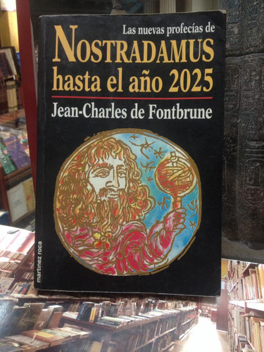 Nostradamus Hasta El Año 2025 - J. C. De Fontbrune