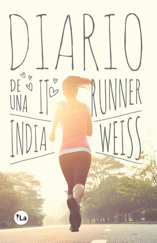 Diario De Una It Runner - Weiss, India