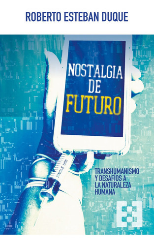 Nostalgia De Futuro, De Esteban Duque, Roberto. Editorial Encuentro, Tapa Blanda En Español