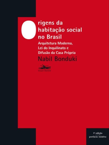 Origens Da Habitação Social No Brasil