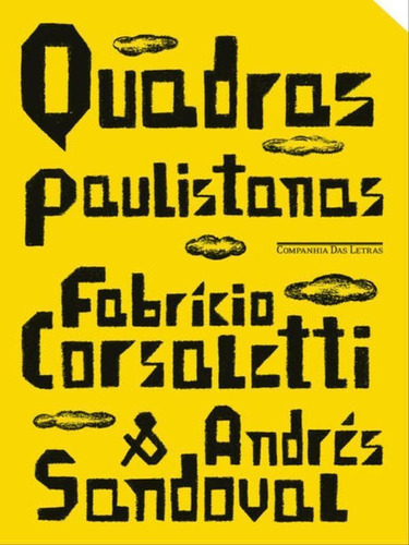 Quadras Paulistanas, De Corsaletti, Fabrício. Editora Companhia Das Letras, Capa Mole, 1ª Edição - 2013 Em Português