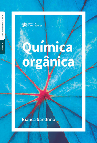 Química orgânica, de Sandrino, Bianca. Editorial Editora Intersaberes Ltda., capa mole em português, 2020