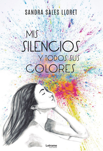Mis Silencios Y Todos Sus Colores - Sandra Sales Lloret