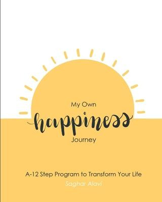 Libro My Own Happiness Journey : A 12-step Program To Tra...