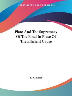 Libro Plato And The Supremacy Of The Final In Place Of Th...