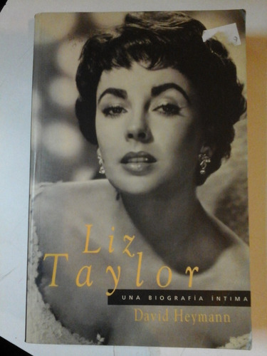 Liz Taylor - Una Biografia Intima - D. Heymann - P001 
