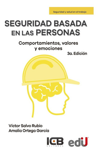 Seguridad Basada En Las Personas. Comportamientos, Valores Y