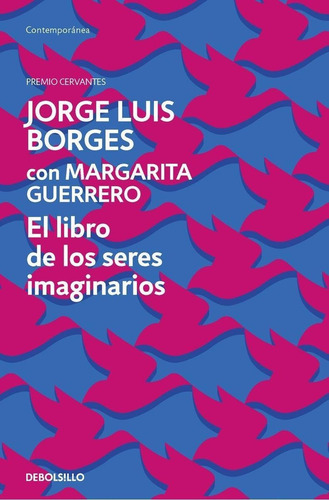 Libro: El Libro De Los Seres Imaginarios. Borges, Jorge Luis