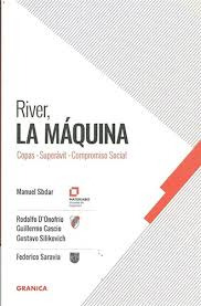 River. La Máquina. Copas, Superávit, Compromiso Social.