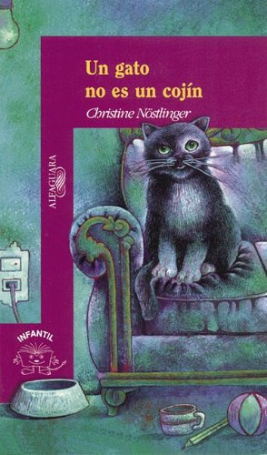 Libro Gato No Es Un Cojin Un De Christine Nostlinger Alfagua
