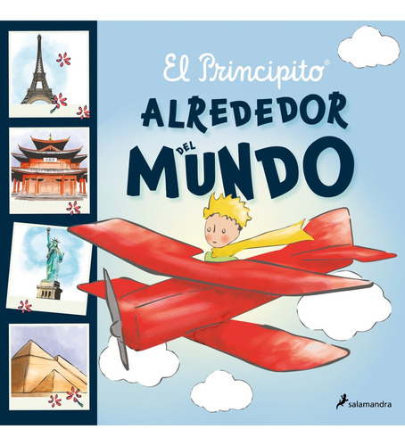 Principito, El. Alrededor Del Mundo - Antoine De Saint-exupe