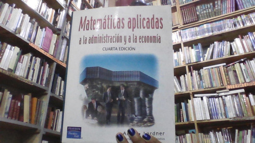 Matematicas Aplicadas A La Administracion Y A La Economia 