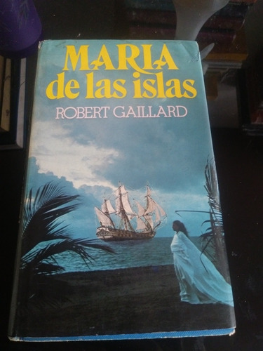 María De Las Islas Robert Gaillard Círculo De Lectores