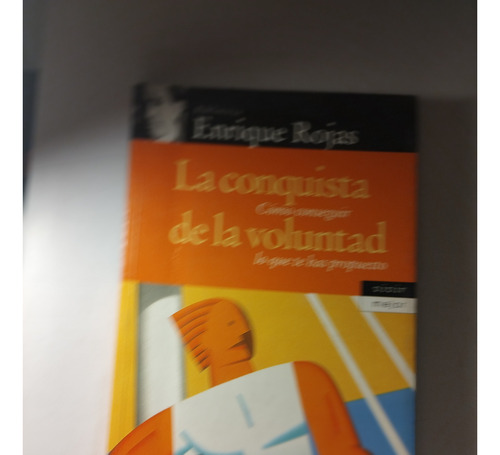 La Conquista De La Voluntad / Enrique Rojas - Planeta