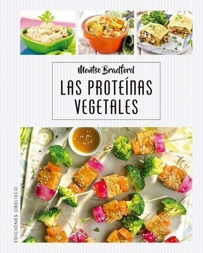 Libro - Las Proteinas Vegetales - Montse Bradford
