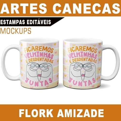Artes Sublimação Canecas Amizades Flork Editáveis Corel Png