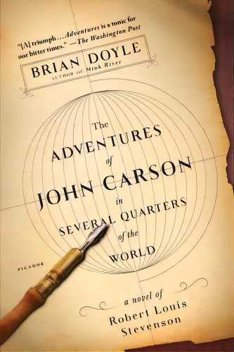 The Adventures Of John Carson In Several Quarters Of The World: A Novel Of Robert Louis Stevenson, De Doyle, Brian. Editorial Picador, Tapa Blanda En Inglés