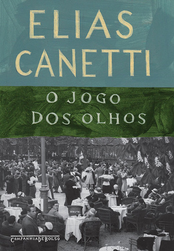 O Jogo Dos Olhos: O Jogo Dos Olhos, De Canetti, Elias. Editora Companhia De Bolso, Capa Mole, Edição 1 Em Português