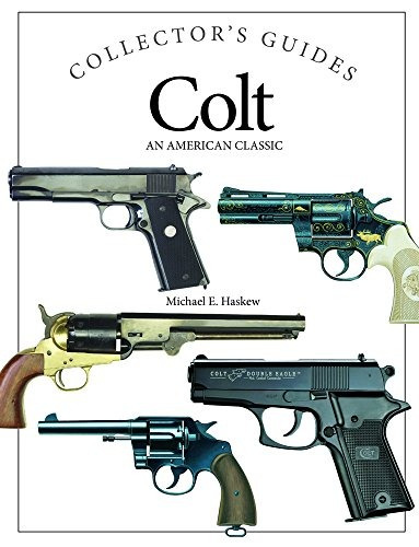 Colt An American Classic (collectors Guides)