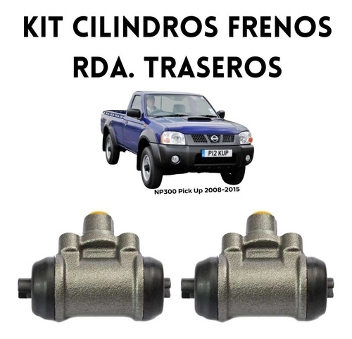 Cilindros Rueda Tras.izq/der Nissan Estacas 2014