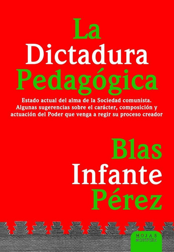LA DICTADURA PEDPAGÃÂGICA. ESTADO ACTUAL DEL ALMA DE LA SOCIE, de INFANTE PEREZ, BLAS. Editorial HOJAS MONFIES, tapa blanda en español