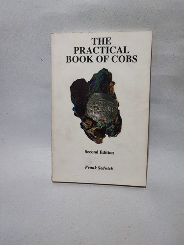 The Practical Book Of Cobs Frank Sedwick