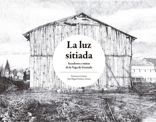 La Luz Sitiada, De Gómez Acosta, José Miguel. Editorial Margenes Editores, Tapa Blanda En Español