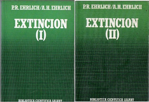 Extinción 2 Tomos - P R Ehrlich Y A H Ehrlich  -  A679 