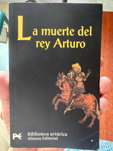 La Muerte Del Rey Arturo - Alianza Editorial - Original