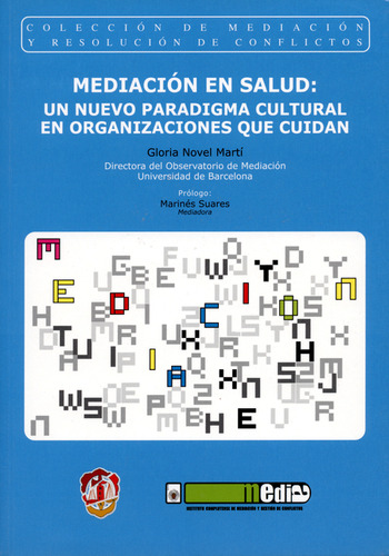 Mediación En Salud: Un Nuevo Paradigma Cultural En Organizaciones Que Cuidan, De Gloria Novel Marti. Editorial Editorial Reus, Tapa Blanda, Edición 1 En Español, 2012
