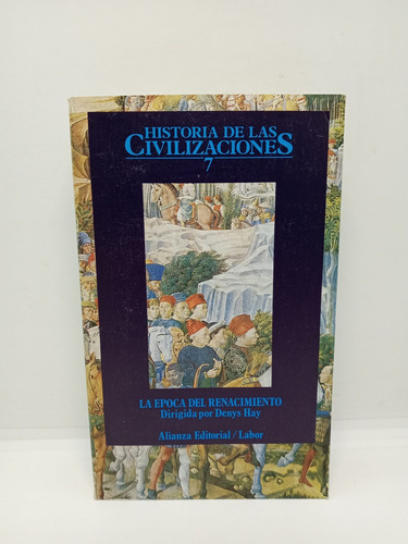 Historia De Las Civilizaciones - La Época Del Renacimiento