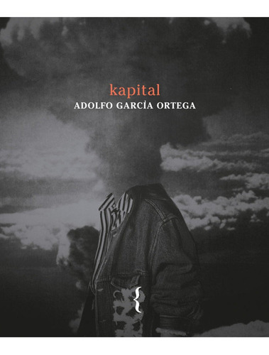 Kapital, De García Ortega, Adolfo. Editorial Ya Lo Dijo Casimiro Parker, Tapa Blanda En Español